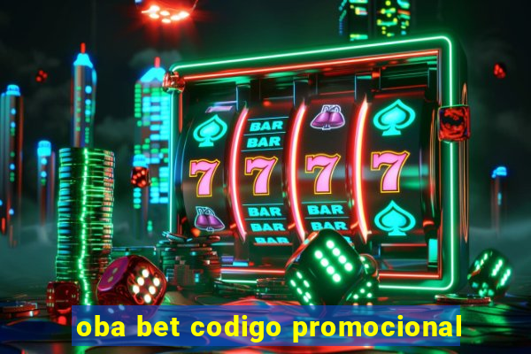 oba bet codigo promocional